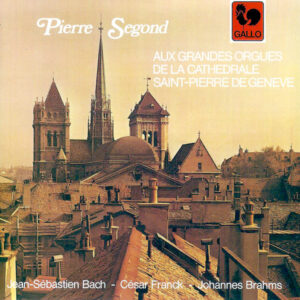 BACH – BRAHMS – BRAHMS – PIERRE SEGOND