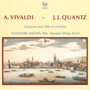 VIVALDI – QUANTZ – ALEXANDRE MAGNIN – BAROQUE STRINGS ZURICH