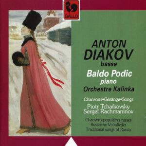 TCHAIKOVSKY – RACHMANINOFF – ANTON DIAKOV – ORCHESTRE KALINKA : CHANSONS POPULAIRES RUSSES