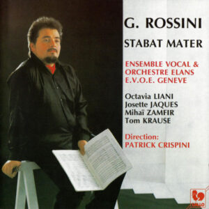 ROSSINI : STABAT MATER – ENSEMBLE VOCAL & ORCHESTRE ELANS E.V.O.E, GENÈVE