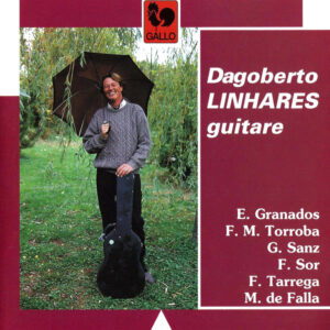 GRANADOS – TORROBA – SANZ – SOR – TARREGA – FALLA – DAGOBERTO LINHARES – RAYMOND MIGY