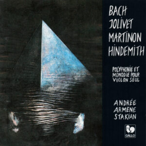 BACH – JOLIVET – MARTINON – HINDEMITH – ANRDÉE ARMÈNE STAKIAN