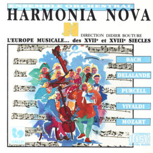 BACH – DELALANDE – PURCELL – VIVALDI – MOZART – ENSEMBLE HARMONIA NOVA