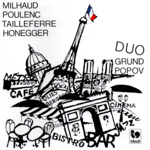 LE GROUPE DES SIX : TAILLEFERRE – MILHAUD – HONEGGER – POULENC – WENZEL GRUND – NICOLAI POPOV