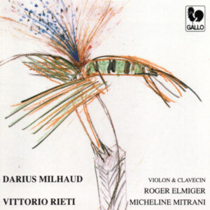 MILHAUD – RIETI – ROGER ELMIGER – MICHELINE MITRANI