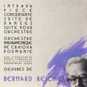 REICHEL – ORCHESTRE PHILHARMONIQUE DE CRAIOVA