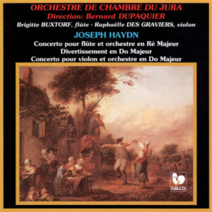HAYDN – BRIGITTE BUXTORF – RAPHAËLLE DES GRAVIERS – ORCHESTRE DE CHAMBRE DU JURA