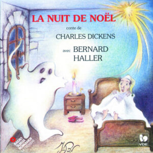 CHARLES DICKENS : LA NUIT DE NOËL – FRANÇOIS NICOD – BERNARD HALLER
