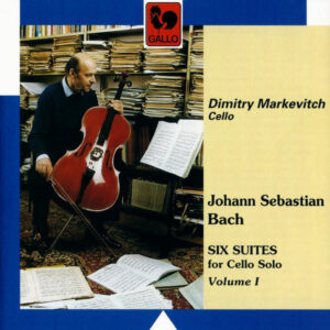 BACH : 6 CELLO SUITES, No. 1, 3 ,5 – DIMITRY MARKEVITCH – Vol. 1