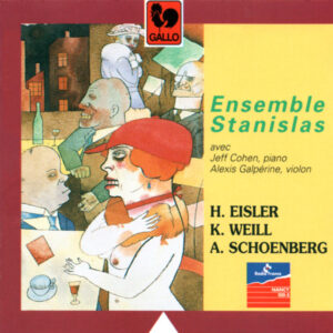 EISLER – WEIL – SCHÖNBERG – ENSEMBLE STANISLAS