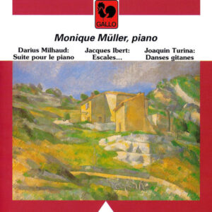 MILHAUD – IBERT – TURINA – MONIQUE MÜLLER