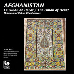 AFGHANISTAN : LE RUBÂB DE HÉRAT/ THE RUBÂB OF HERAT