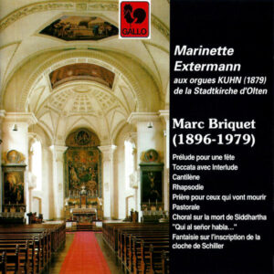 BRIQUET : MARINETTE EXTERMANN AUX ORGUES DE LA STADTKIRCHE D’OLTEN