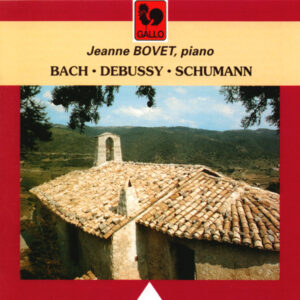 BACH – SCHUMANN – DEBUSSY – JEANNE BOVET