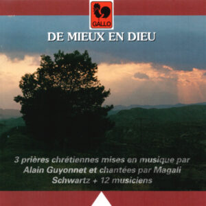 DE MIEUX EN DIEU – ALAIN GUYONNET