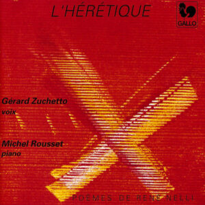 L’HÉRÉTIQUE : POEMES DE RENE NELLI – GÉRARD ZUCHETTO – MICHEL ROUSSET – DOMINIQUE REGEF