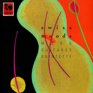 SWISS MOODS – MGGQ GUITARES QUINTETTE
