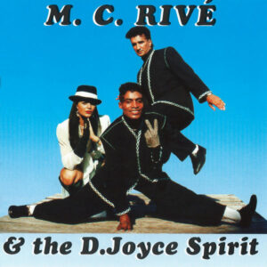 M. C. RIVE & THE D. JOYCE SPIRIT