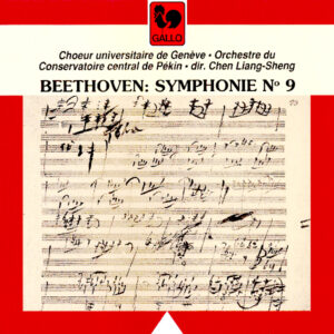 BEETHOVEN : SYMPHONY NO. 9, OP. 125 – CHOEUR UNIVERSITAIRE DE GENÈVE – ORCHESTRE DU CONSERVATOIRE DE PÉKIN