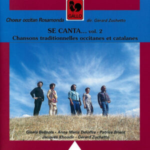 SE CANTA, Vol. 2 : CHANSONS TRADITIONNELLES OCCITANES ET CATALANES – CHOEUR OCCITAN ROSAMONDA