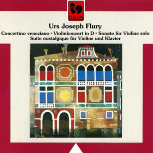 URS JOSEPH FLURY – FESTIVAL STRINGS LUCERNE – KAMMERENSEMBLE VON RADIO BERN