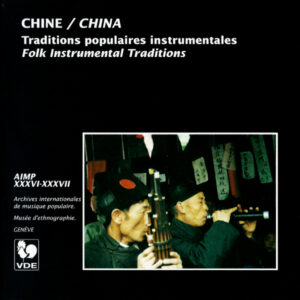CHINE : TRADITIONS POPULAIRES INSTRUMENTALES/ CHINA : FOLK INSTRUMENTAL TRADITIONS (2 CD)