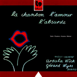 POULENC – SATIE – WIENER – KOSMA – URSULA WICK – GÉRARD WYSS