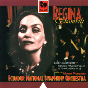 SCHUMANN – REGINA SHAMVILI – ORCHESTRE NATIONAL SYMPHONIQUE D’EQUATEUR
