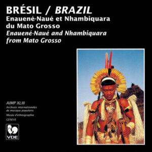 BRESIL/ BRAZIL : ENAUENÉ-NAUÉ ET NHAMBIQUARA DU MATO GROSSO