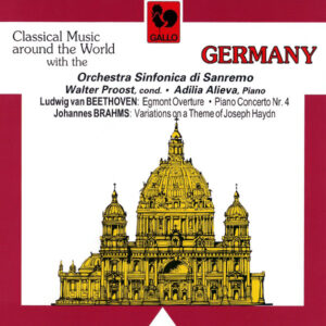 CLASSICAL MUSIC AROUND THE WORLD VOL 3 : GERMANY: BEETHOVEN – BRAHMS – ADILIA ALIEVA – ORCHESTRA SINFONICA DI SANREMO