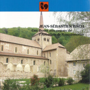 BACH – GUY BOVET AUX ORGUES DE L’ABBATIALE DE ROMAINMÔTIER