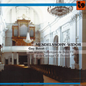 MENDELSSOHN – WIDOR – GUY BOVET