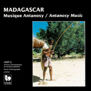MADAGASCAR : MUSIQUE ANTANOSY/ ANTANOSY MUSIC
