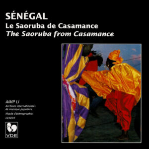 SENEGAL : LE SAORUBA DE CASAMANCE/ THE SAORUBA FROM CASAMANCE