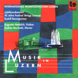 JUBILÄUMKONZERT 40 JAHRE FESTIVAL STRINGS LUCERNE – VIVALDI – BACH – MOZART – STRAVINSKY – PENDERECKI – SCHOECK