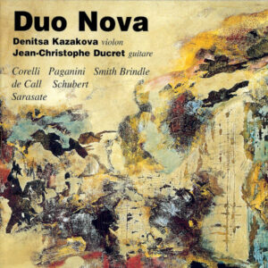 CORELLI – PAGANINI – BRINDLE – VON CALL – SCHUBERT – SARASATE – ENSEMBLE DUO NOVA