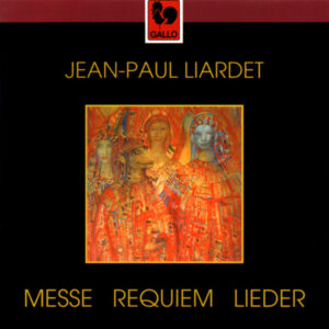 LIARDET – CHOEUR ARS LAETA – CHOEUR DE LA RADIO SUISSE ROMANDE