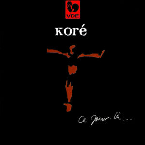 CE JOUR-LA… – KORÉ