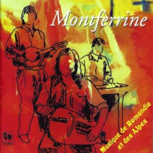 MUSIQUE DE ROMANDIE ET DES ALPES – TRIO MONTFERRINE