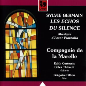 SYLVIE GERMAIN : ”LES ECHOS DU SILENCE” – COMPAGNIE DE LA MARELLE