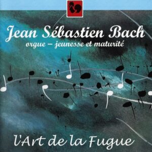 BACH : L’ART DE LA FUGUE/ THE ART OF FUGUE (FOUR HANDS) – PASCALE ROUET – JEAN-CHRISTOPHE LECLÈRE