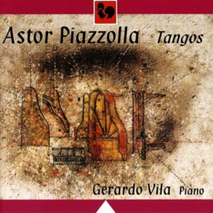 PIAZZOLLA : TANGOS – GERARDO VILLA