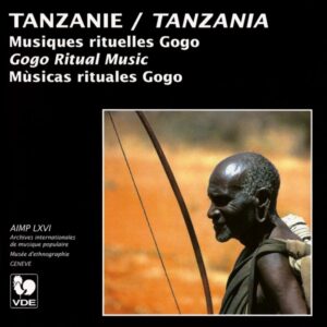 TANZANIE : MUSIQUES RITUELLES GOGO/ TANZANIA : GOGO RITUAL MUSIC/ MÙSICAS RITUALES GOGO