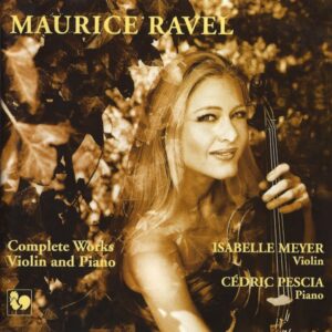 RAVEL – ISABELLE MEYER – CÉDRIC PESCIA