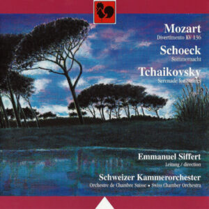 TCHAIKOVSKY – SCHOECK – MOZART – SWISS CHAMBER ORCHESTRA