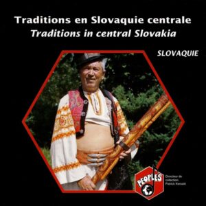 TRADITIONS EN SLOVAQUIE CENRALE/ TRADITIONS IN CENTRAL SLOVAKIA