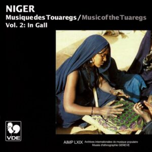 NIGER : MUSIQUE DES TOUAREGS/ MUSIC OF THE TUAREGS, VOL. 2 : « IN GALL »