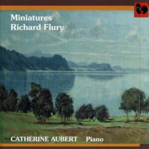 RICHARD FLURY : MINIATURES – CATHERINE AUBERT