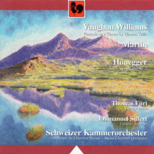 VAUGHAN WILLIAMS – MARTIN – HONEGGER – SWISS CHAMBER ORCHESTRA