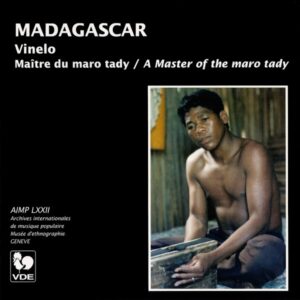 MADAGASCAR : VINELO, MAÎTRE DU MARO TADY/ A MASTER OF THE MARO TADY